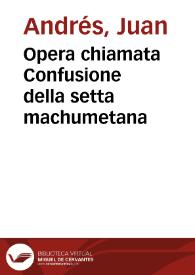 Opera chiamata Confusione della setta machumetana | Biblioteca Virtual Miguel de Cervantes