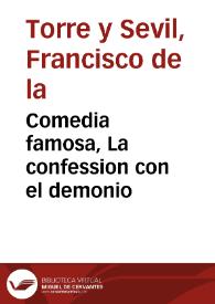 Comedia famosa, La confession con el demonio | Biblioteca Virtual Miguel de Cervantes