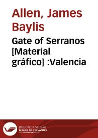 Gate of Serranos [Material gráfico] :Valencia | Biblioteca Virtual Miguel de Cervantes