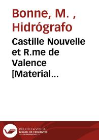 Castille Nouvelle et R.me de Valence [Material cartográfico] | Biblioteca Virtual Miguel de Cervantes