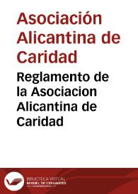 Reglamento de la Asociacion Alicantina de Caridad | Biblioteca Virtual Miguel de Cervantes