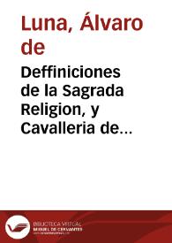 Deffiniciones de la Sagrada Religion, y Cavalleria de Sancta Maria de Montesa y Sanct Iorge ... | Biblioteca Virtual Miguel de Cervantes
