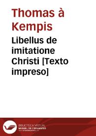 Libellus de imitatione Christi [Texto impreso] | Biblioteca Virtual Miguel de Cervantes