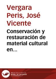 Conservación y restauración de material cultural en archivos y bibliotecas [Texto impreso] | Biblioteca Virtual Miguel de Cervantes