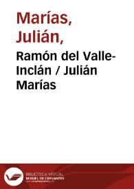 Ramón del Valle-Inclán / Julián Marías | Biblioteca Virtual Miguel de Cervantes
