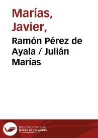 Ramón Pérez de Ayala / Julián Marías | Biblioteca Virtual Miguel de Cervantes