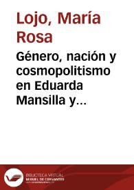 Género, nación y cosmopolitismo en Eduarda Mansilla y Victoria Ocampo / María Rosa Lojo | Biblioteca Virtual Miguel de Cervantes