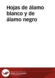 Hojas de álamo blanco y de álamo negro | Biblioteca Virtual Miguel de Cervantes