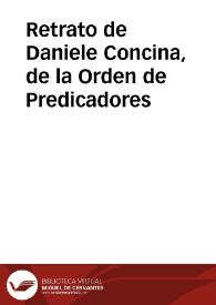Retrato de Daniele Concina, de la Orden de Predicadores | Biblioteca Virtual Miguel de Cervantes