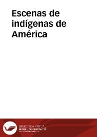 Escenas de indígenas de América | Biblioteca Virtual Miguel de Cervantes