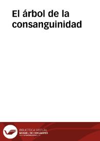 El árbol de la consanguinidad | Biblioteca Virtual Miguel de Cervantes