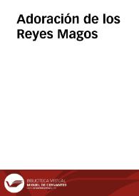 Adoración de los Reyes Magos | Biblioteca Virtual Miguel de Cervantes