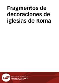 Fragmentos de decoraciones de iglesias de Roma | Biblioteca Virtual Miguel de Cervantes