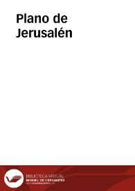 Plano de Jerusalén | Biblioteca Virtual Miguel de Cervantes