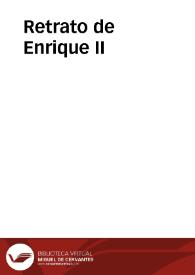 Retrato de Enrique II | Biblioteca Virtual Miguel de Cervantes