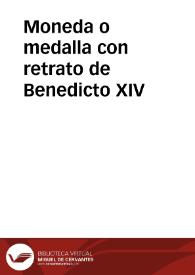 Moneda o medalla con retrato de Benedicto XIV | Biblioteca Virtual Miguel de Cervantes