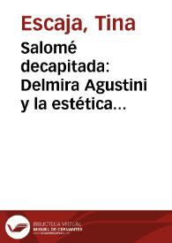 Salomé decapitada: Delmira Agustini y la estética finisecular de la fragmentación / Tina F. Escaja | Biblioteca Virtual Miguel de Cervantes