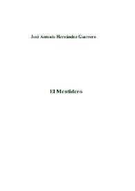El mentidero / José Antonio Hernández Guerrero ; prólogo de Rafael Sánchez Saus | Biblioteca Virtual Miguel de Cervantes