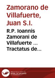 R.P. Ioannis Zamorani de Villafuerte ... Tractatus de compensationibus ad utrumque forum pertinentibus... | Biblioteca Virtual Miguel de Cervantes