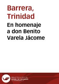 En homenaje a don Benito Varela Jácome / por Trinidad Barrera | Biblioteca Virtual Miguel de Cervantes