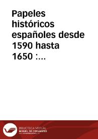 Papeles históricos españoles desde 1590 hasta 1650 : colección de manuscritos | Biblioteca Virtual Miguel de Cervantes