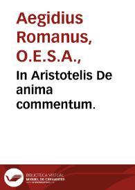 In Aristotelis De anima commentum. | Biblioteca Virtual Miguel de Cervantes
