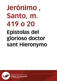 Epistolas del glorioso doctor sant Hieronymo | Biblioteca Virtual Miguel de Cervantes