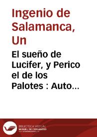 El sueño de Lucifer, y Perico el de los Palotes : Auto al Nacimiento / por un ingenio de Salamanca | Biblioteca Virtual Miguel de Cervantes