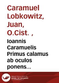 Ioannis Caramuelis Primus calamus ab oculos ponens metametricam quae... multiformes labyrinthos exornat | Biblioteca Virtual Miguel de Cervantes