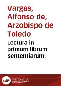 Lectura in primum librum Sententiarum. | Biblioteca Virtual Miguel de Cervantes
