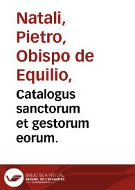 Catalogus sanctorum et gestorum eorum. | Biblioteca Virtual Miguel de Cervantes