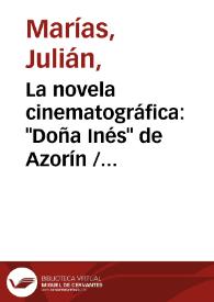 La novela cinematográfica: "Doña Inés" de Azorín / Julián Marías | Biblioteca Virtual Miguel de Cervantes