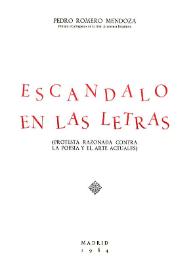 Escándalo en las letras: (protesta razonada contra la poesía y el arte actuales) / Pedro Romero Mendoza | Biblioteca Virtual Miguel de Cervantes