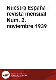 Nuestra España : Revista Mensual. Núm. 2, noviembre 1939 | Biblioteca Virtual Miguel de Cervantes