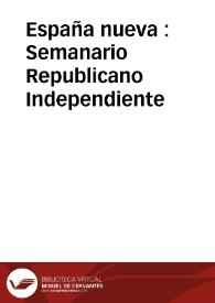 España nueva : Semanario Republicano Independiente | Biblioteca Virtual Miguel de Cervantes