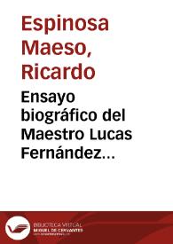 Ensayo biográfico del Maestro Lucas Fernández (¿1474?-1542) / Ricardo Espinosa Maeso | Biblioteca Virtual Miguel de Cervantes