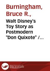 Walt Disney's Toy Story as Postmodern "Don Quixote" / Bruce R. Burningham | Biblioteca Virtual Miguel de Cervantes