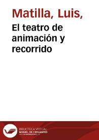 El teatro de animación y recorrido | Biblioteca Virtual Miguel de Cervantes