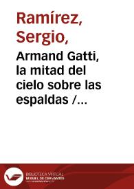 Armand Gatti, la mitad del cielo sobre las espaldas / Sergio Ramírez | Biblioteca Virtual Miguel de Cervantes