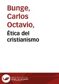 Ética del cristianismo / Carlos Octavio Bunge | Biblioteca Virtual Miguel de Cervantes