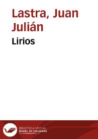 Lirios / Juan Julián Lastra | Biblioteca Virtual Miguel de Cervantes