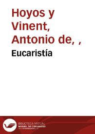 Eucaristía / Antonio de Hoyos y Vinent | Biblioteca Virtual Miguel de Cervantes