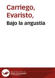 Bajo la angustia / Evaristo Carriego | Biblioteca Virtual Miguel de Cervantes