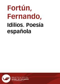 Idilios. Poesía española / Fernando Fortún | Biblioteca Virtual Miguel de Cervantes