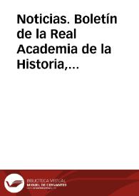 Noticias. Boletín de la Real Academia de la Historia, tomo 15 (diciembre 1889). Cuaderno VI | Biblioteca Virtual Miguel de Cervantes