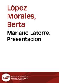 Mariano Latorre. Presentación  / Berta López Morales | Biblioteca Virtual Miguel de Cervantes