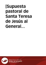 [Supuesta pastoral de Santa Teresa de Jesús al General y Definitorio de los Carmelitas  Descalzos] | Biblioteca Virtual Miguel de Cervantes