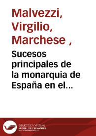Sucesos principales de la monarquia de España en el año de mil i seiscientos i treinta i nueve / escritos por el marques Virgilio Malvezzi... | Biblioteca Virtual Miguel de Cervantes