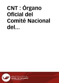 CNT : Órgano Oficial del Comité Nacional del Movimiento Libertario en Francia [Primera época] | Biblioteca Virtual Miguel de Cervantes