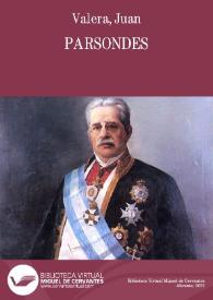 Parsondes / Juan Valera | Biblioteca Virtual Miguel de Cervantes
